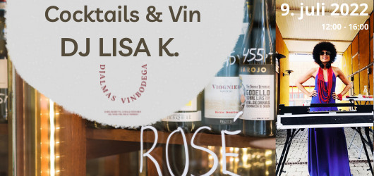 Cocktails & Vin / DJ LISA K.